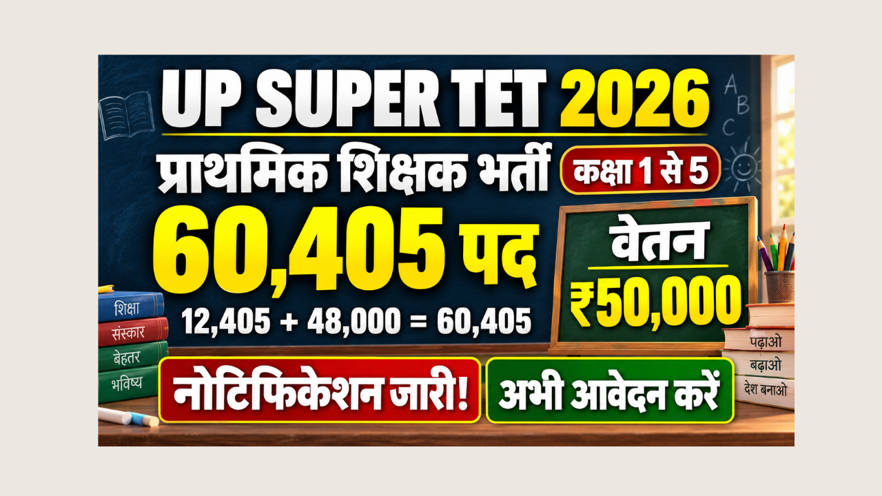UP Super TET Primary Vacancy 2026 ( 12405+48000 )